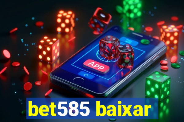 bet585 baixar